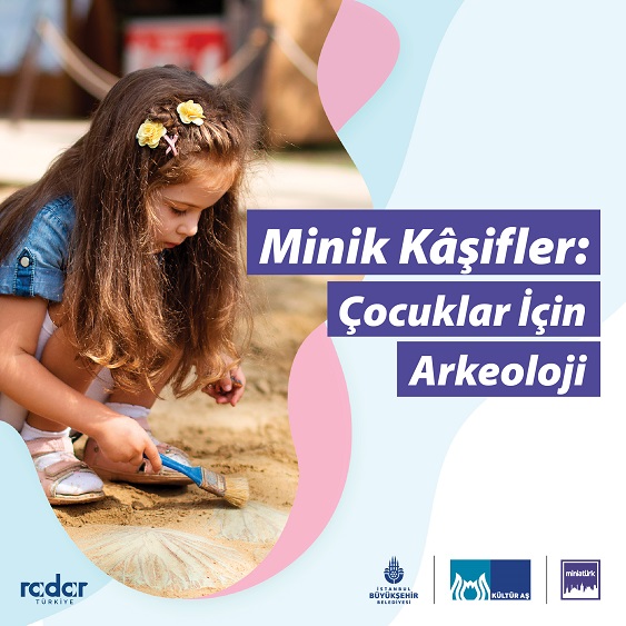 Çocukların hayal dünyasına katkı sağlayacak arkeoloji etkinliği, Miniatürk’te!